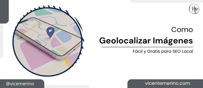 Artículo en el que te enseño la importancia de geolocalizar tus imagenes y fotos para tu ficha de GBP y la web y como hacerlo
